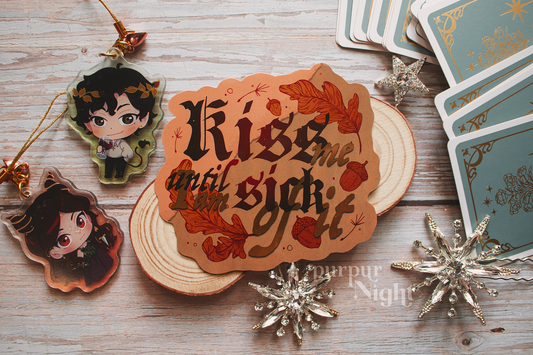 Kiss me until I am sick of it | The Cruel Prince Vynil Sticker